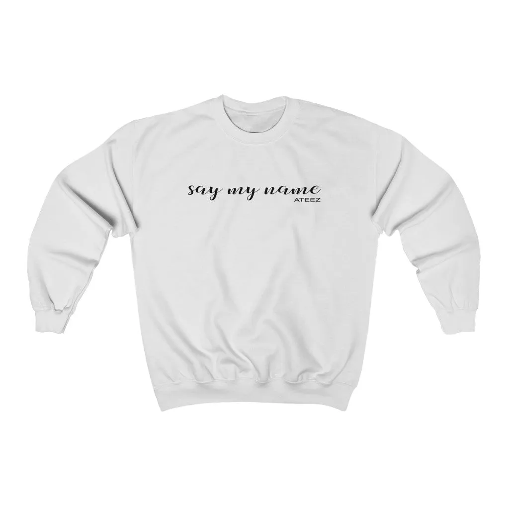 Ateez Say My Name Ateez Sweatshirt - Ateez Sweatshirt - Kpop Crewneck Women Sweatshirt