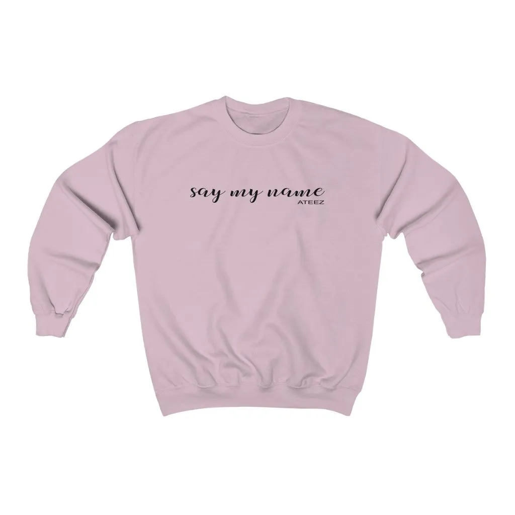 Ateez Say My Name Ateez Sweatshirt - Ateez Sweatshirt - Kpop Crewneck Women Sweatshirt