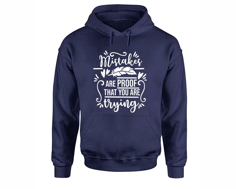 Mistakes Are Proof That You Are Trying Pullover Hoodie