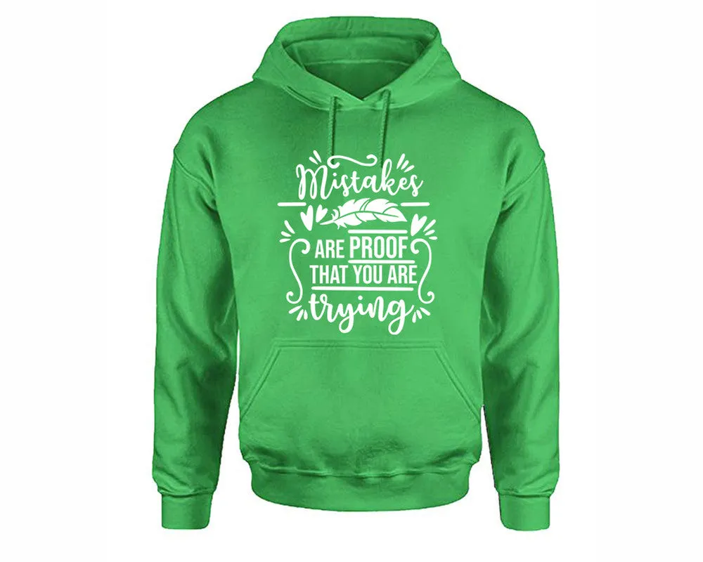 Mistakes Are Proof That You Are Trying Pullover Hoodie
