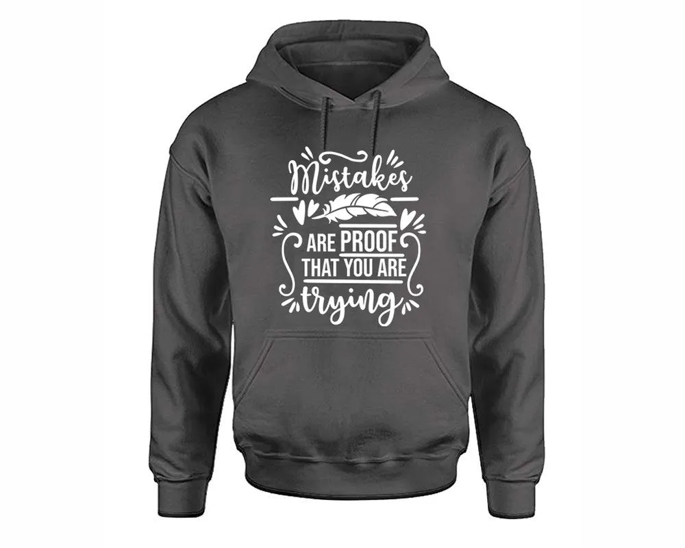 Mistakes Are Proof That You Are Trying Pullover Hoodie